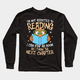 I'm Not Addicted To Reading - Owl Long Sleeve T-Shirt